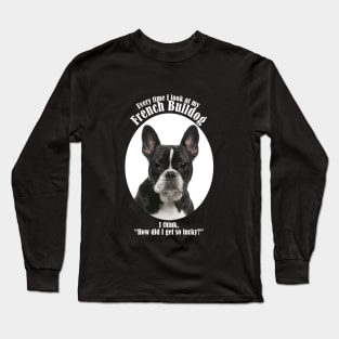 Lucky Frenchie Long Sleeve T-Shirt